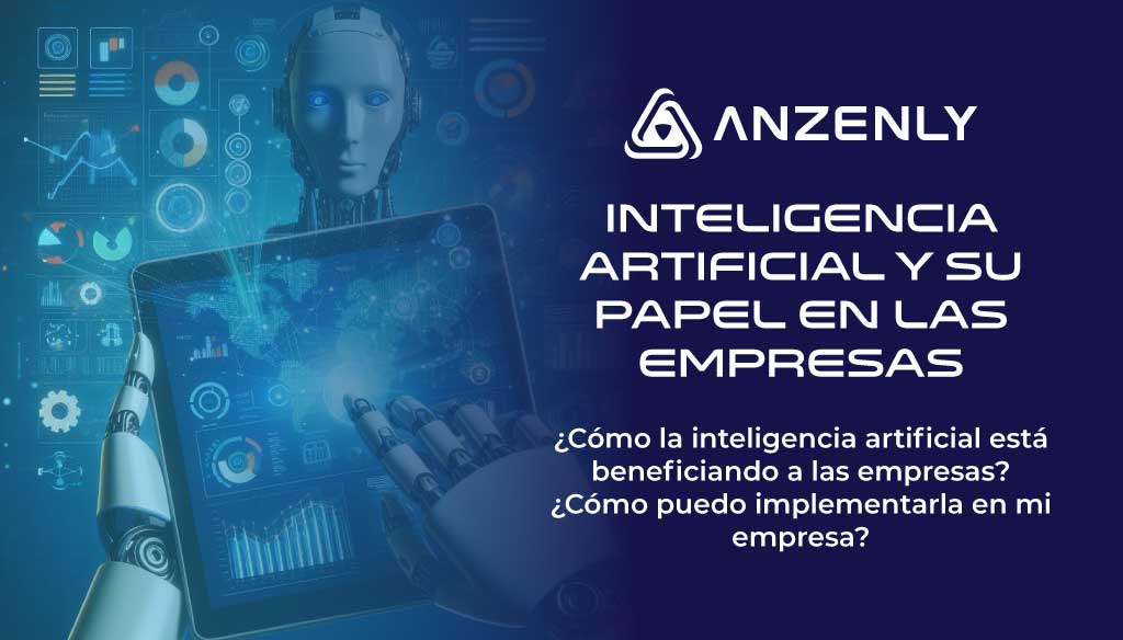 Inteligencia Artificial y su papel en las empresas