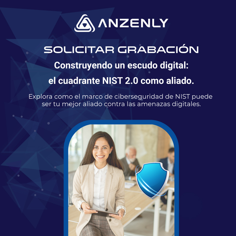 Construyendo un escudo digital: el cuadrante NIST 2.0 como aliado.